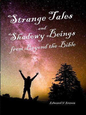 cover image of Strange Tales and Shadowy Beings from Beyond the Bible